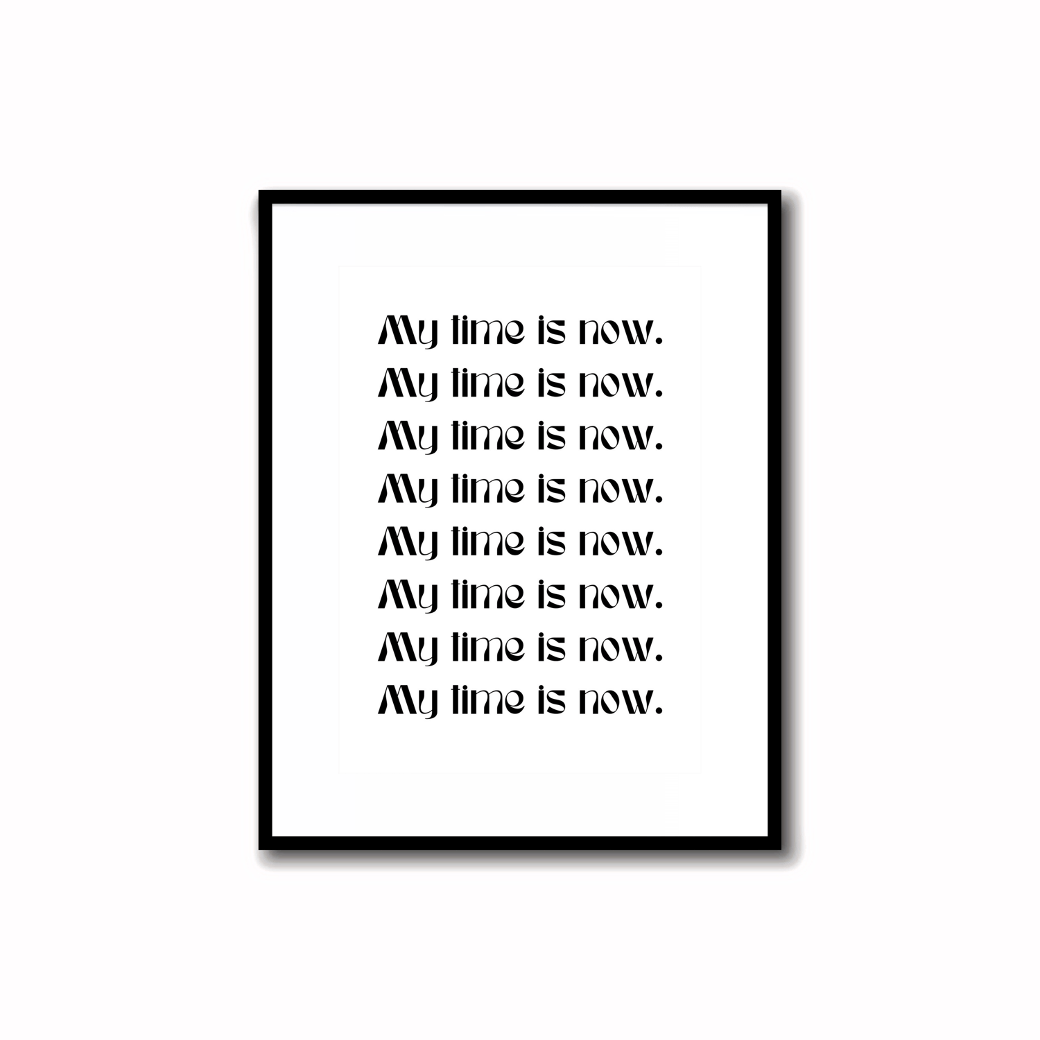Instantly Download & Print - B&W Manifest Mantra Print "My time is now." (size 5X7")    Black and white print super quick, easy, and simple design for desk decor, perfect for motivation and productivity in home or office space.      Refresh your space wit