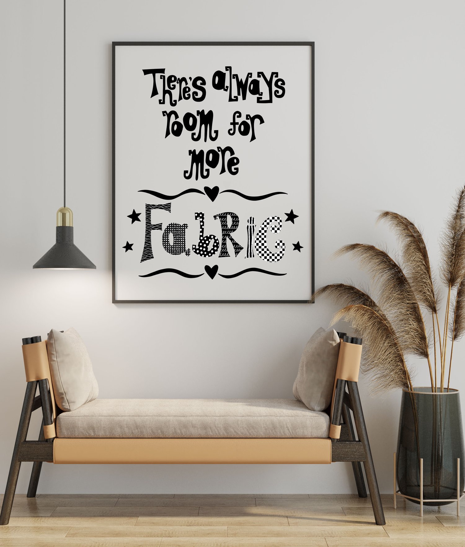 A downloadable print with a hand lettered design which says ‘there’s always room for more fabric’ in black.