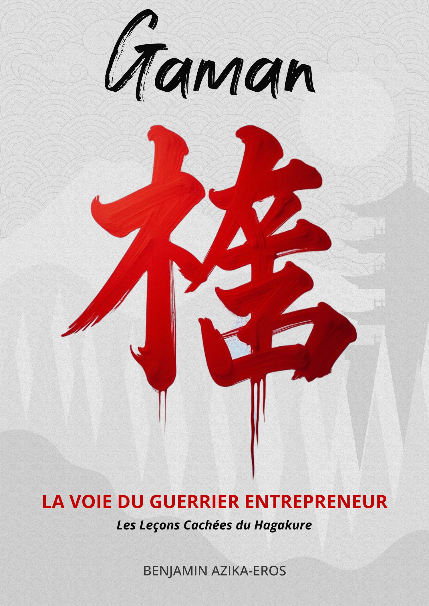 Couverture de lebook Gaman - la voie du guerrier entrepreneur