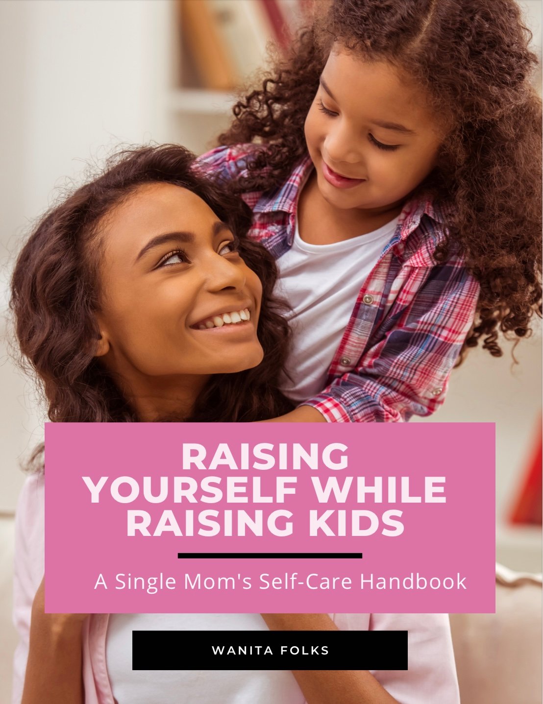 This is a guide for single mothers who are raising herself while raising kids.