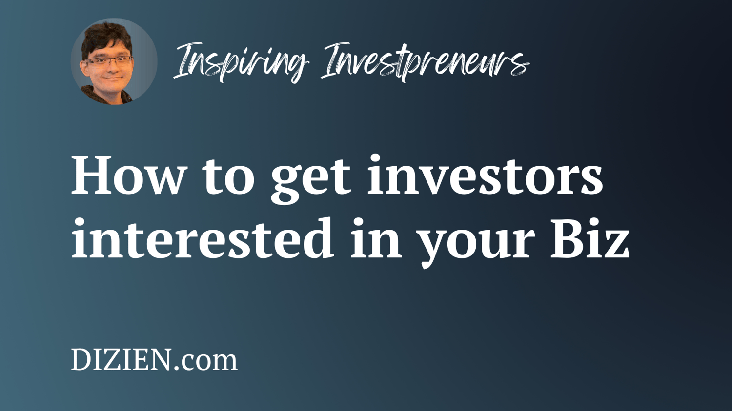 How to get investors interested in your business