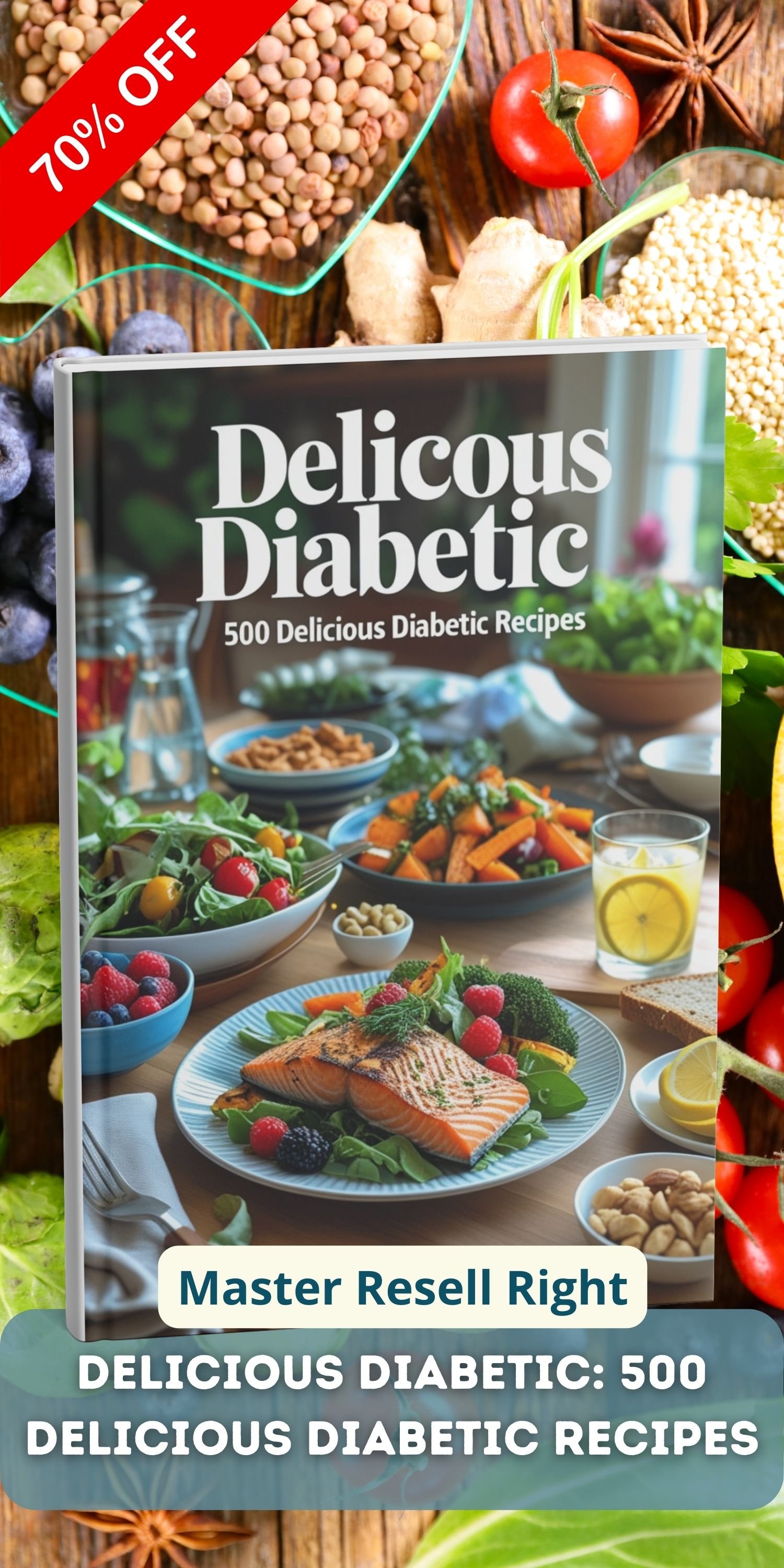 Delicious Diabetic: 500 Delicious Diabetic Recipes PLR - Master Resell Right Ebook