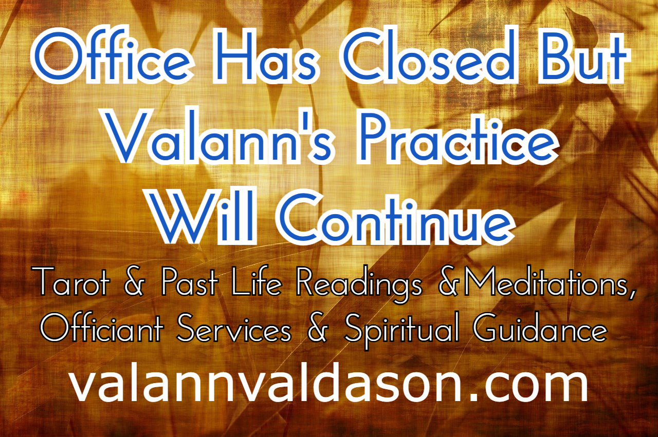 Valann CLOSING OFFICE March 1, 2025 but PRACTICE CONTINUES