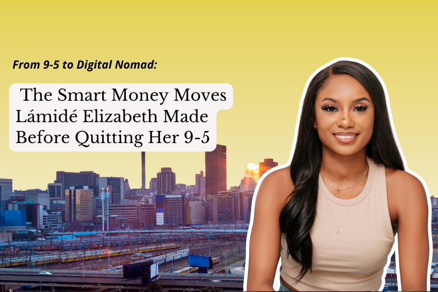 The Smart Money Moves Lamide Elizabeth Made Before Quitting Her 9-5. Financial Freedom, Passive Income.