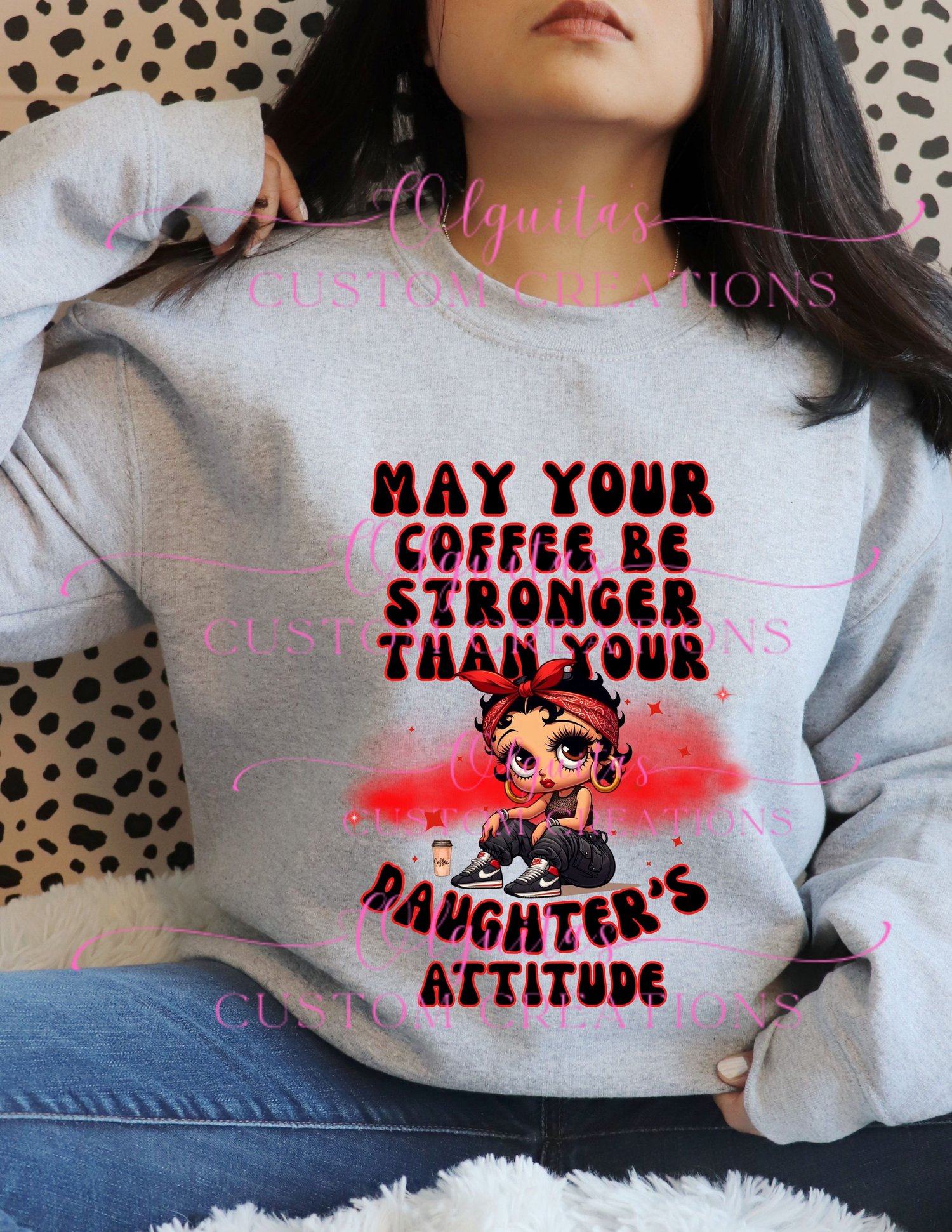 may your coffee be stronger than your daughters attitude