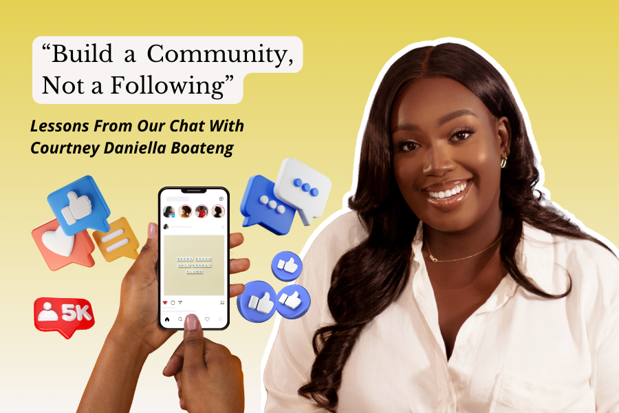 Courtney Daniella Boateng Content Creation and community