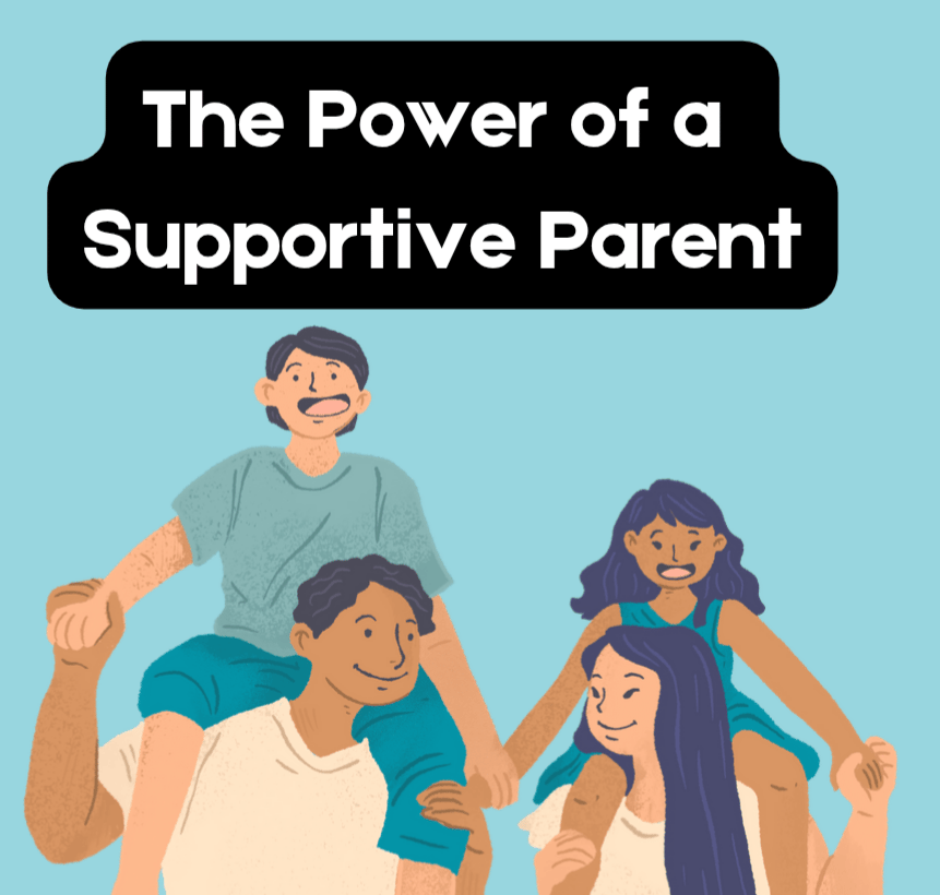 The Power of a Supportive Parent