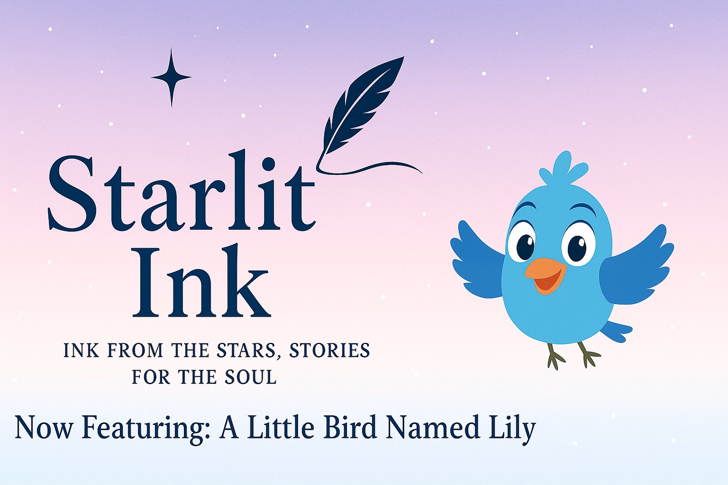 Starlit Ink, featuring the launch of A Little Bird Named Lily