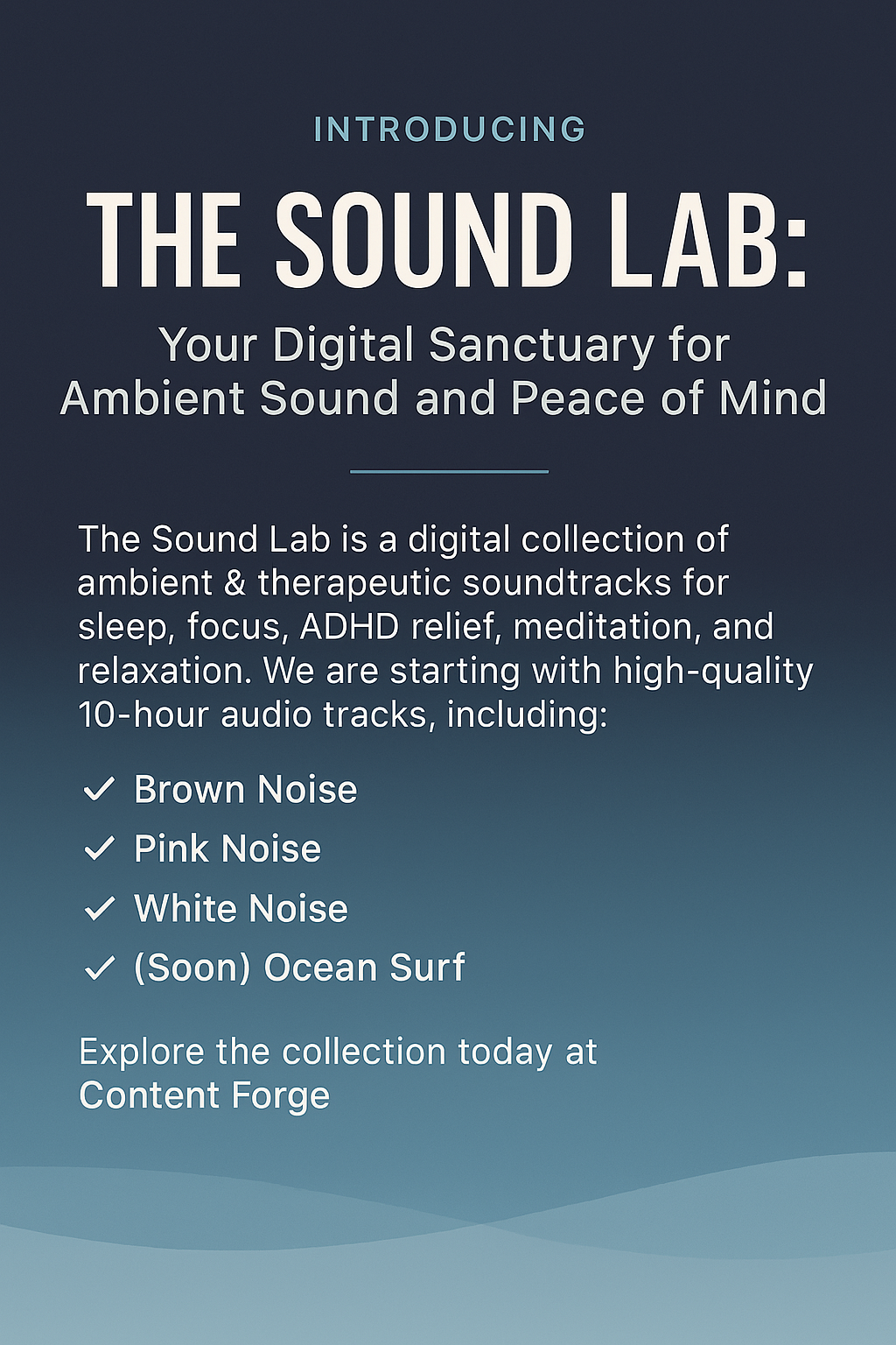 Promotional graphic for The Sound Lab by Content Forge, featuring a serene gradient background from navy to light blue. The title "The Sound Lab" appears in bold, modern font, with a calming subtitle about ambient soundtracks for sleep, focus, ADHD relief