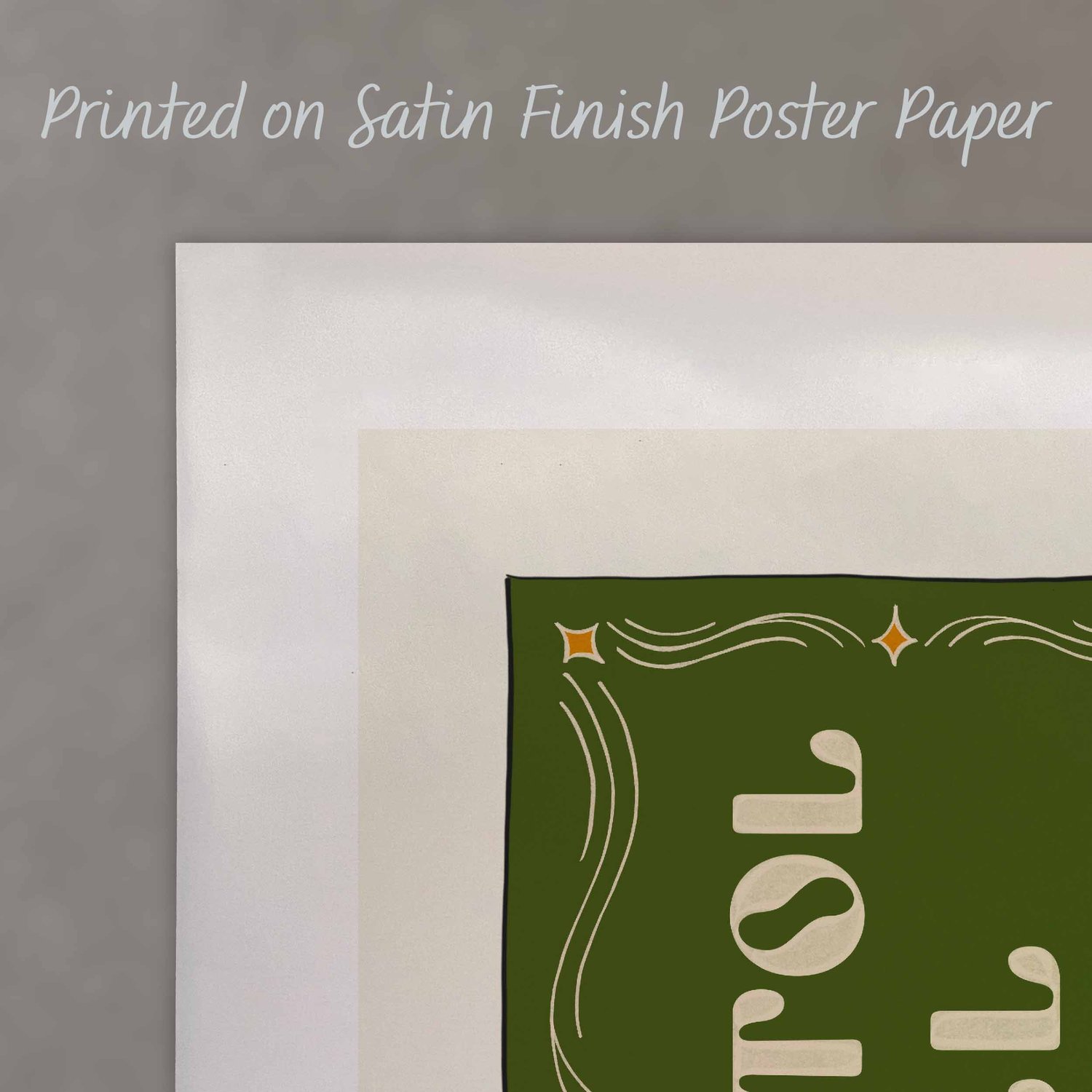 A close up of a poster with text saying “Printed on Satin Finish Poster Paper”