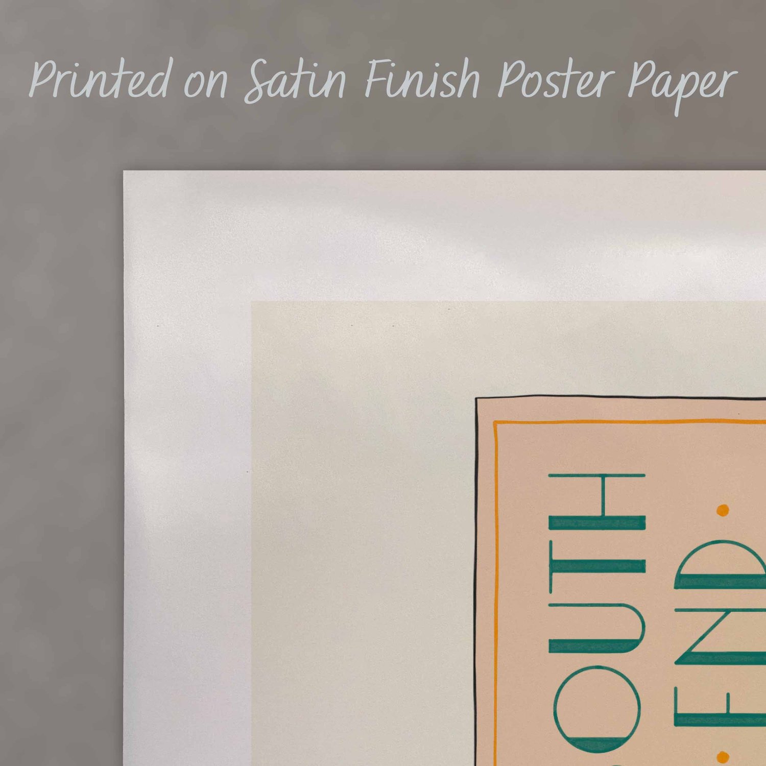 A close up of a poster with text saying “Printed on Satin Finish Poster Paper”