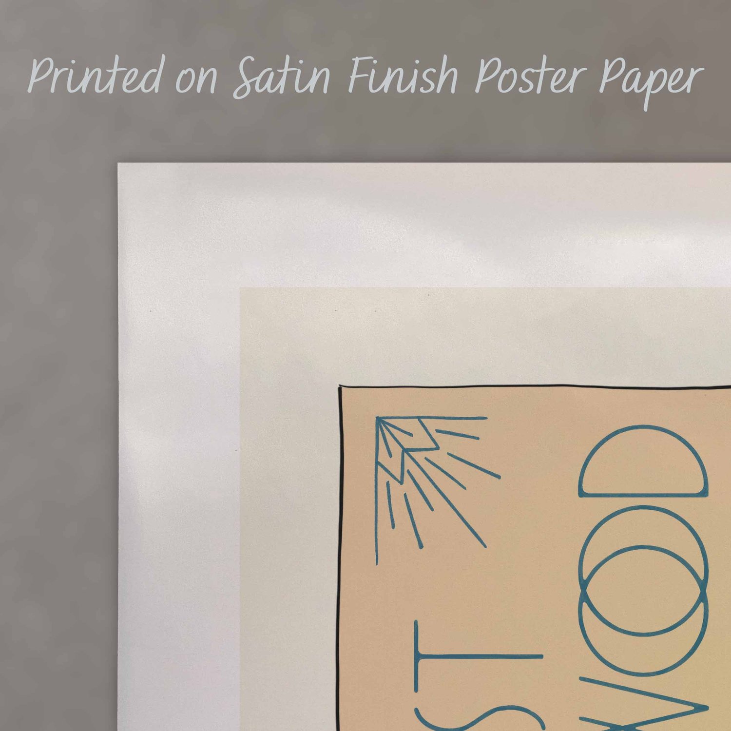 A close up of a poster with text saying “Printed on Satin Finish Poster Paper”