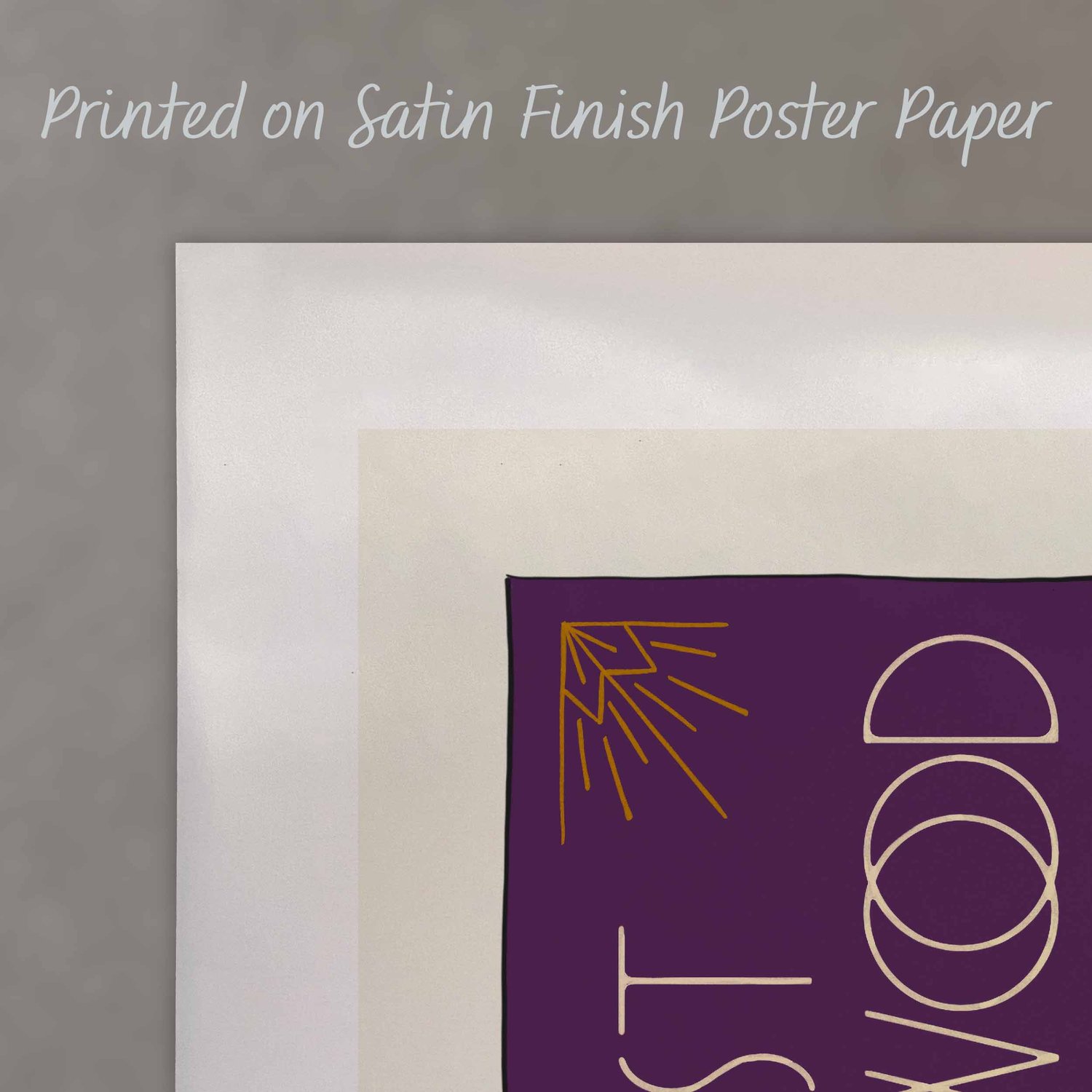 A close up of a poster with text saying “Printed on Satin Finish Poster Paper”