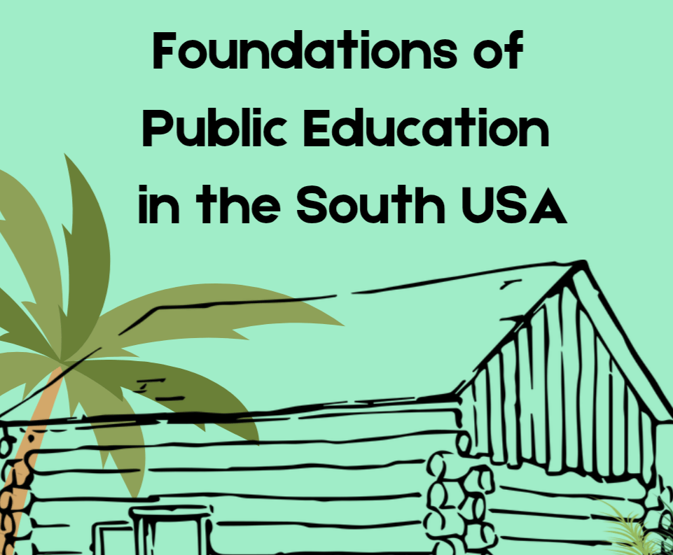 Foundations of Public Education in the South