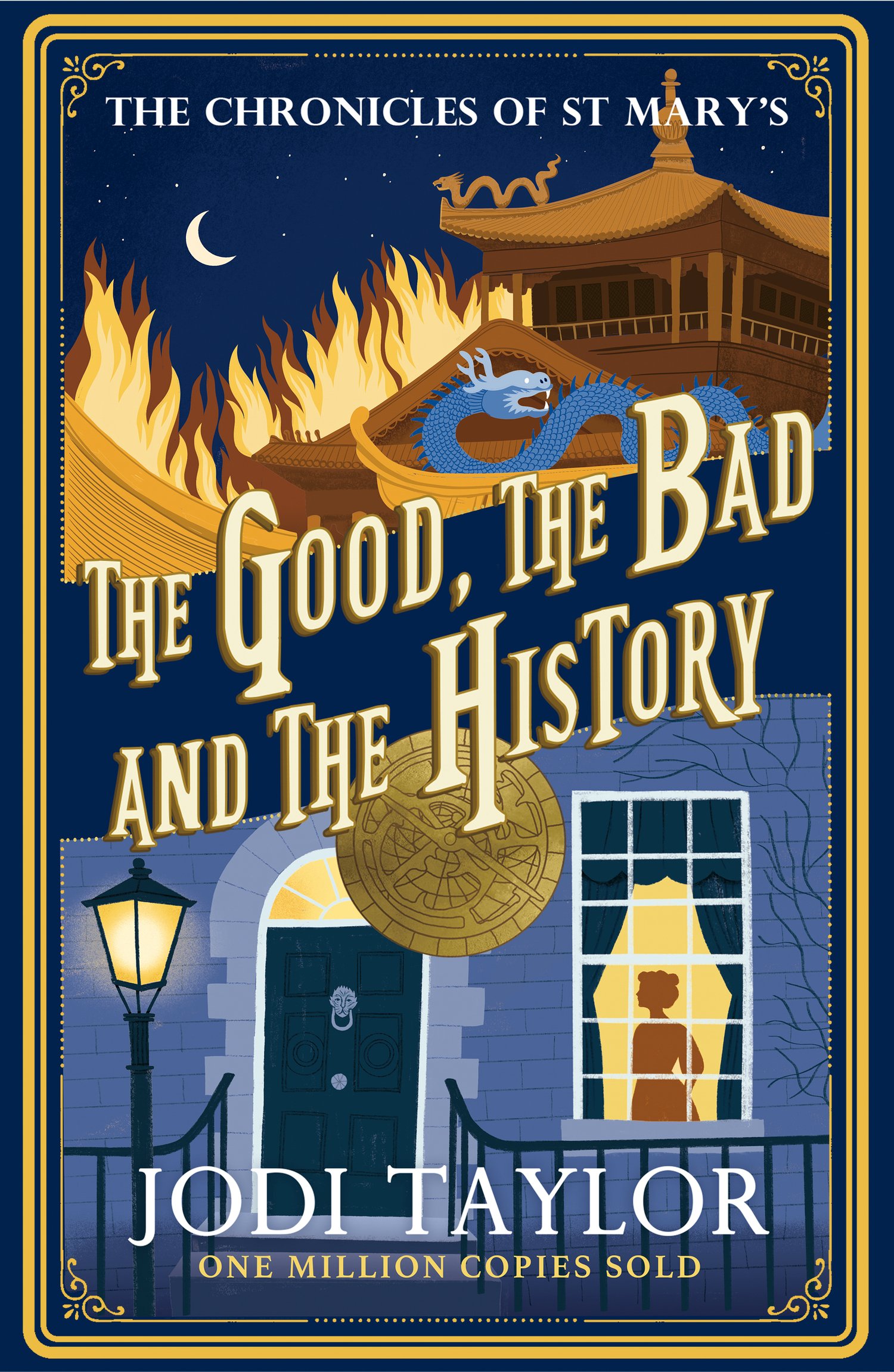 THE GOOD, THE BAD AND THE HISTORY by Jodi Taylor