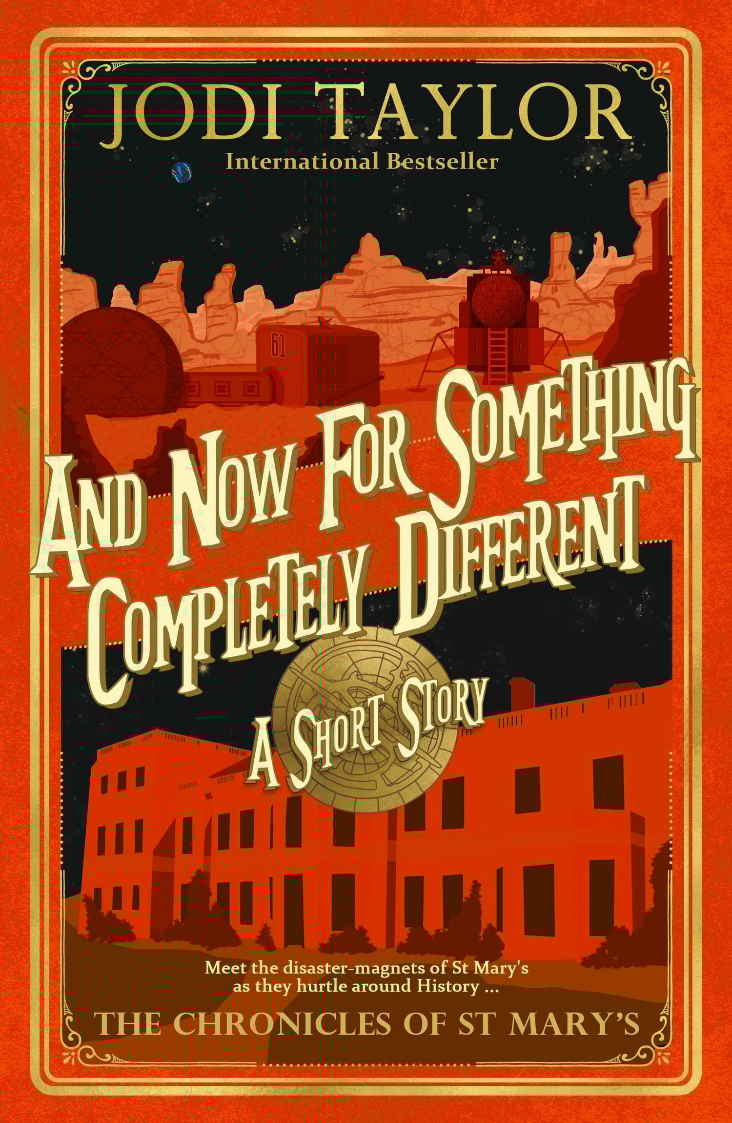 AND NOW FOR SOMETHING COMPLETELY DIFFERENT by Jodi Taylor