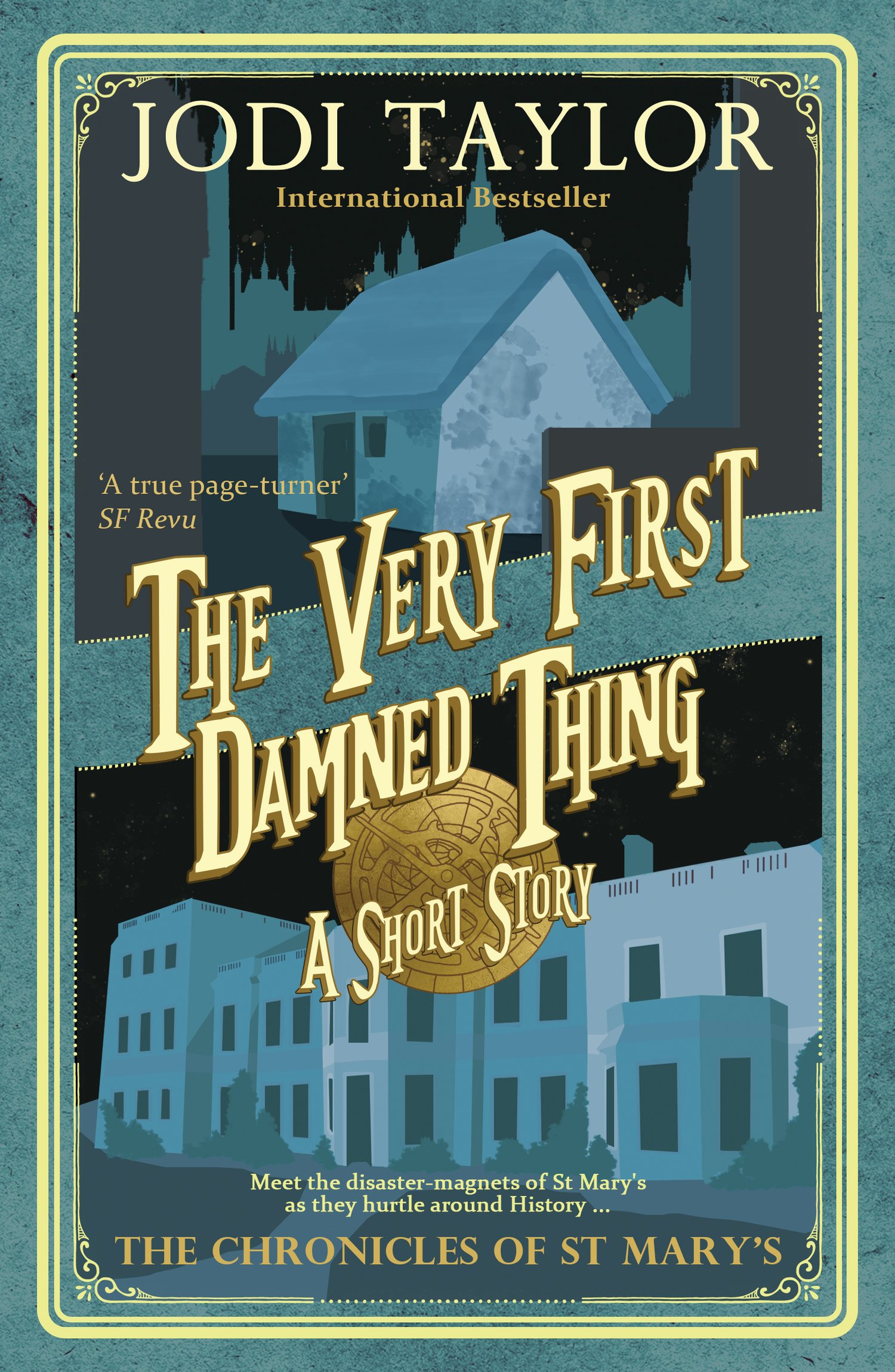 THE VERY FIRST DAMNED THING by Jodi Taylor
