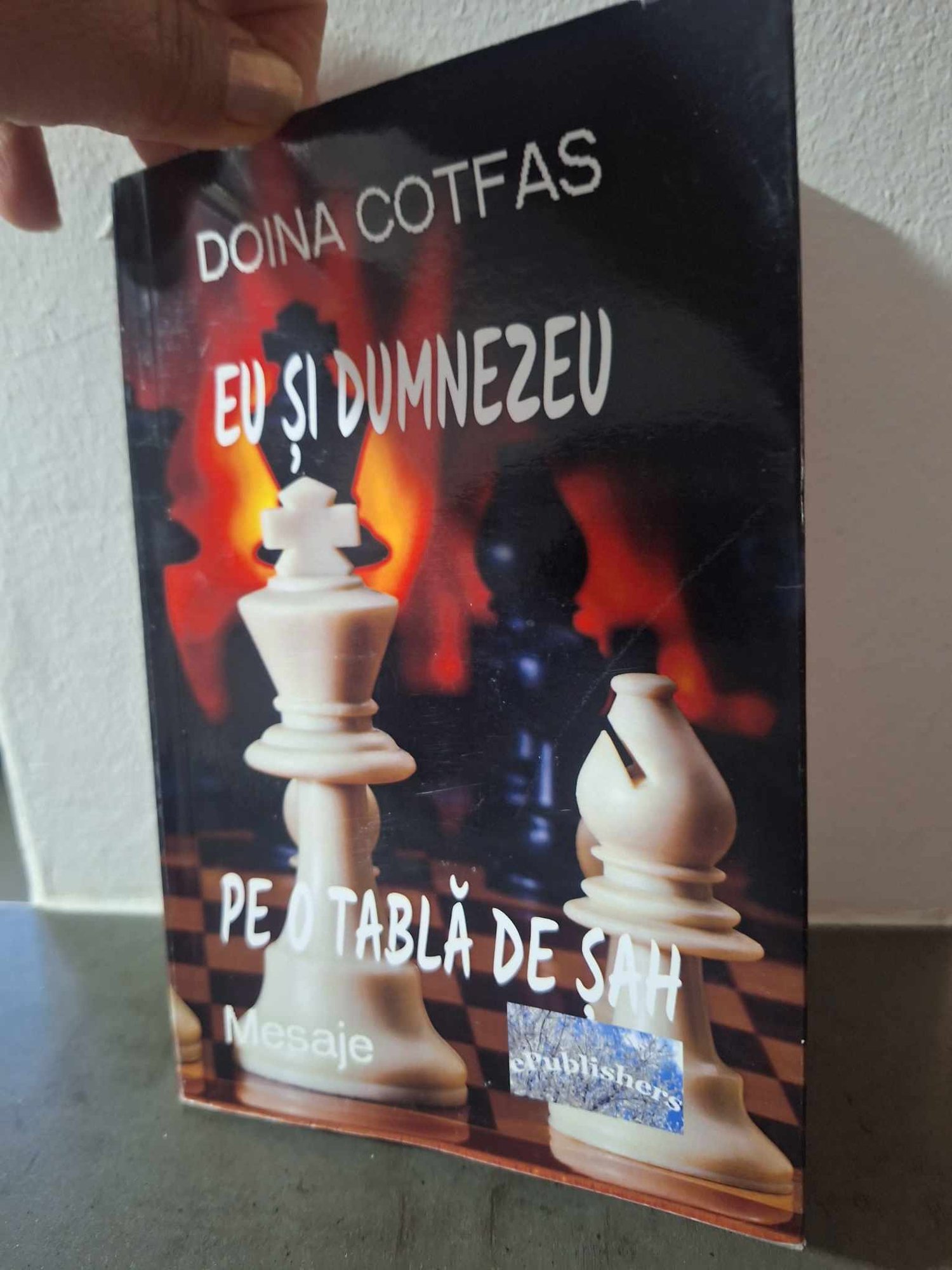 Eu și Dumnezeu pe o tablă de șah mesaje Doina Cotfas PDF