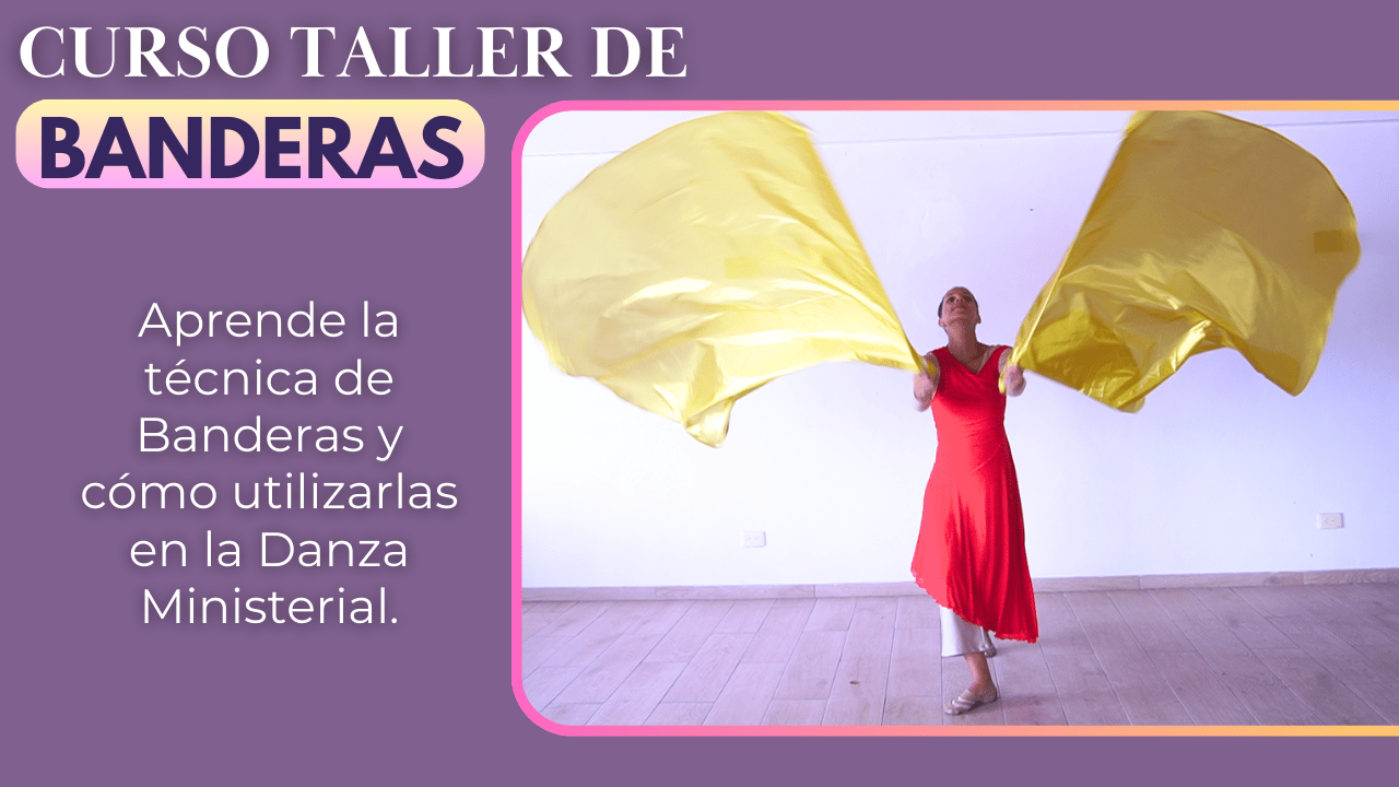 curso taller de banderas danza ministerial - danza cristiana