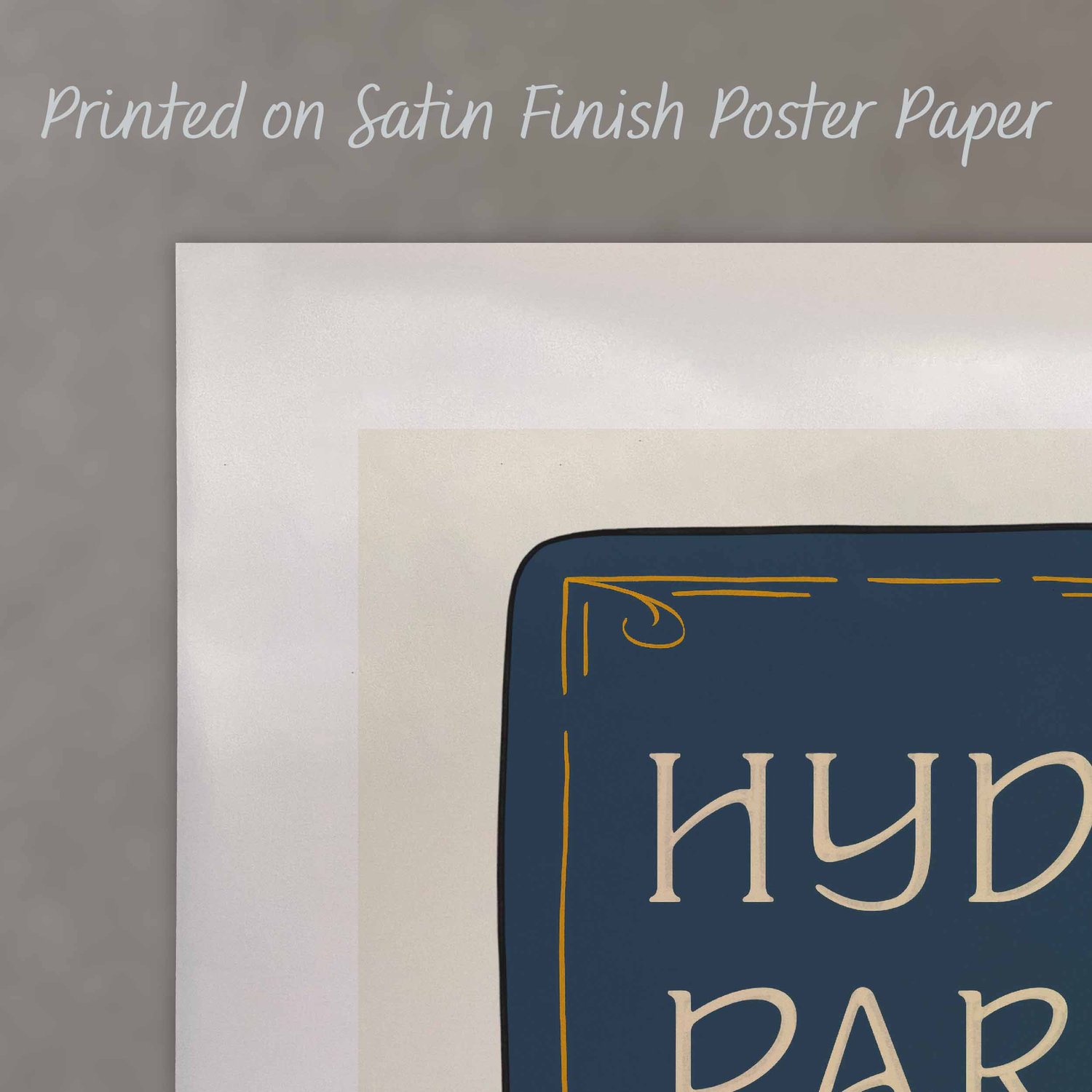 A close up of a poster with text saying “Printed on Satin Finish Poster Paper”
