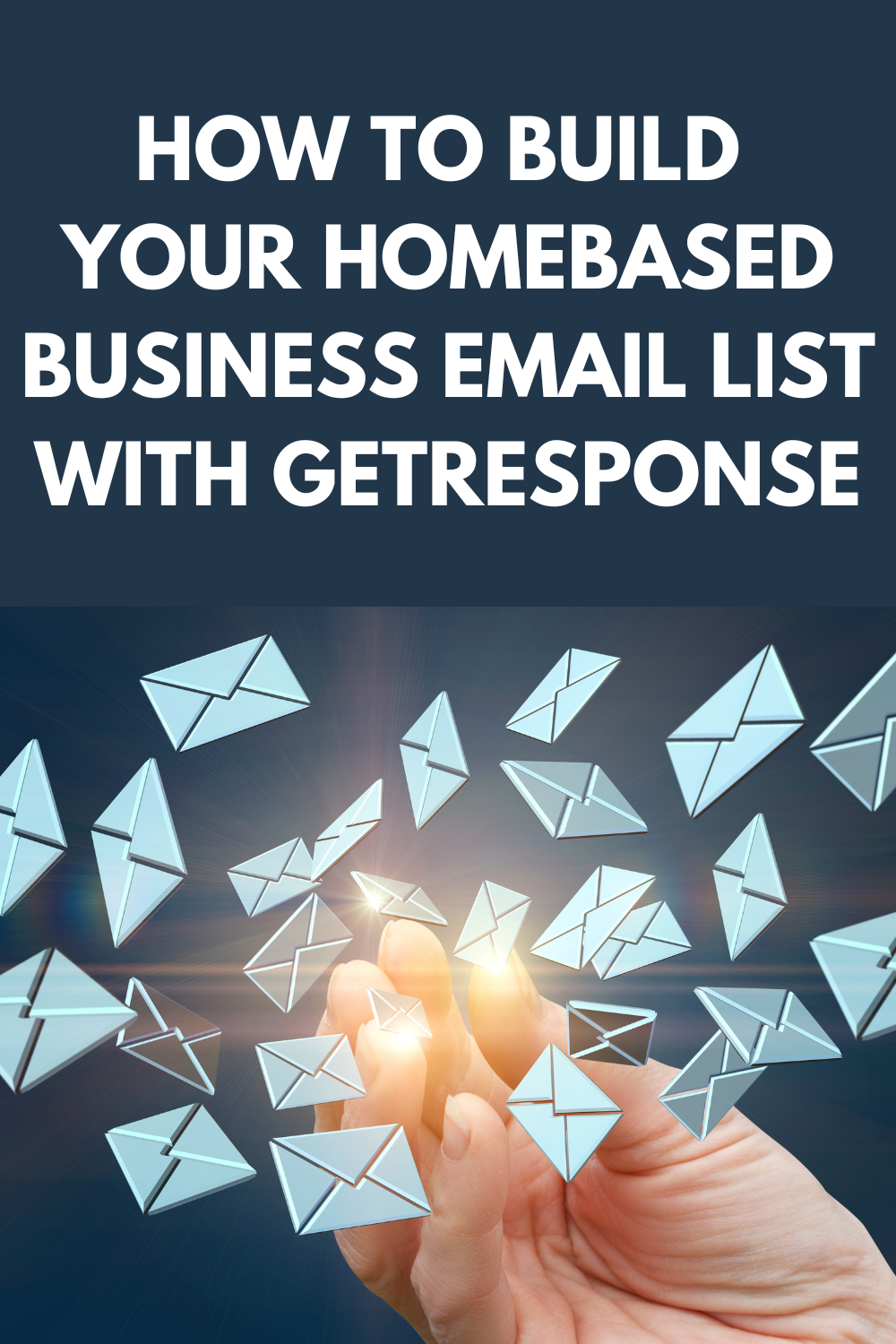 How To Build Your Homebased Business Email List With GetResponse