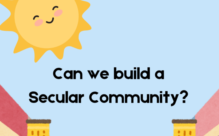 Can we build a Secular Community?
