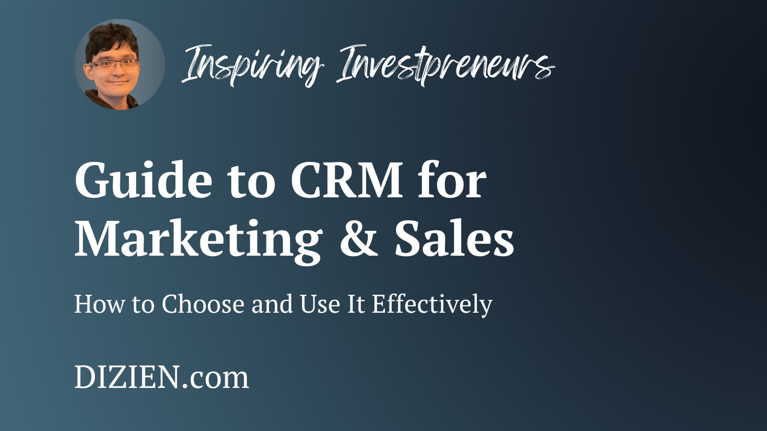 Guide to CRM for Sales and Marketing