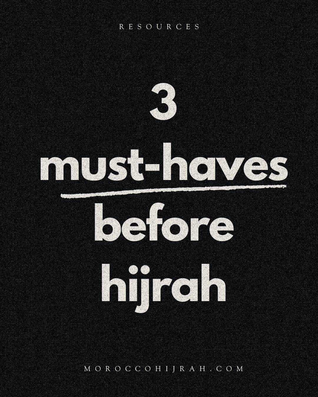 3 Must-Haves Before Making Hijrah Morocco Hijrah