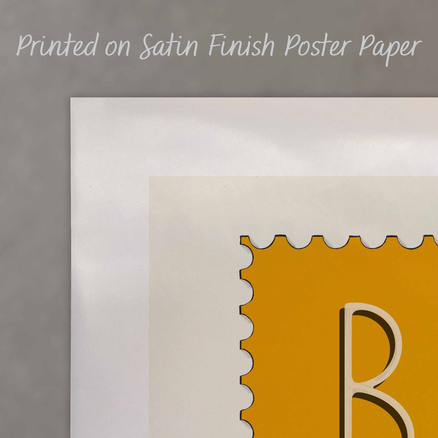 A close up of a poster with text saying “Printed on Satin Finish Poster Paper”