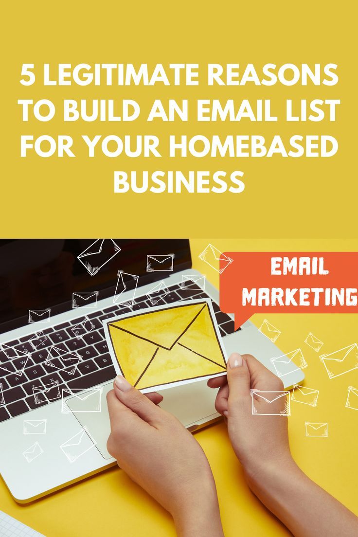 5 Legitimate Reasons To Build An Email List For Your HomeBased Business