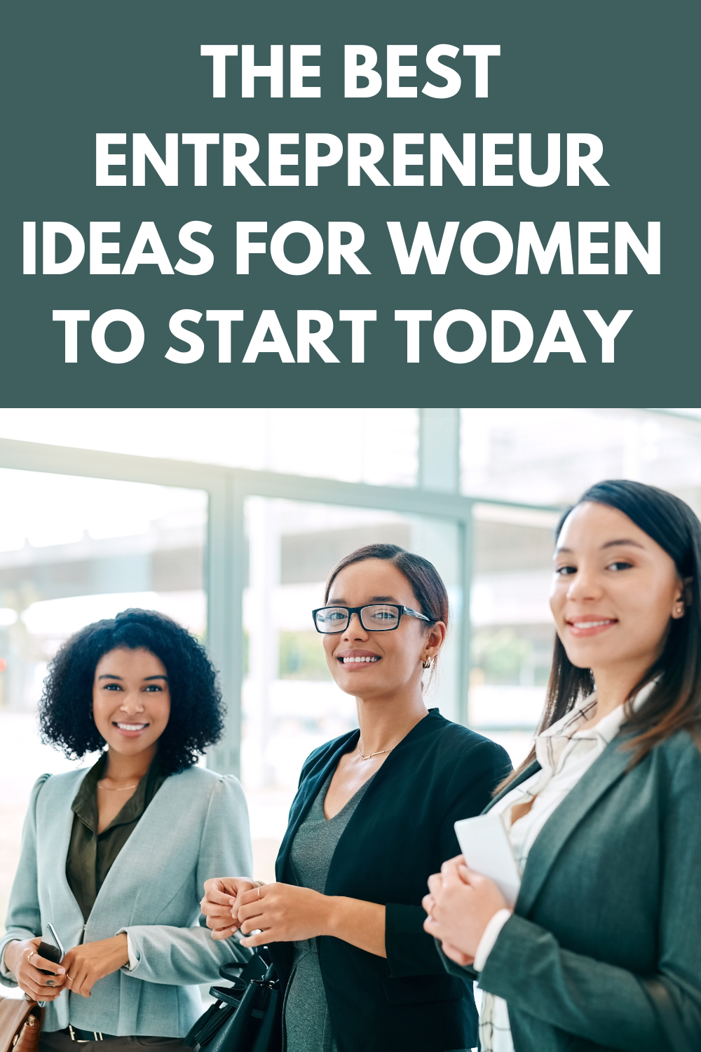 The Best Entrepreneur Ideas For Women To Start Today