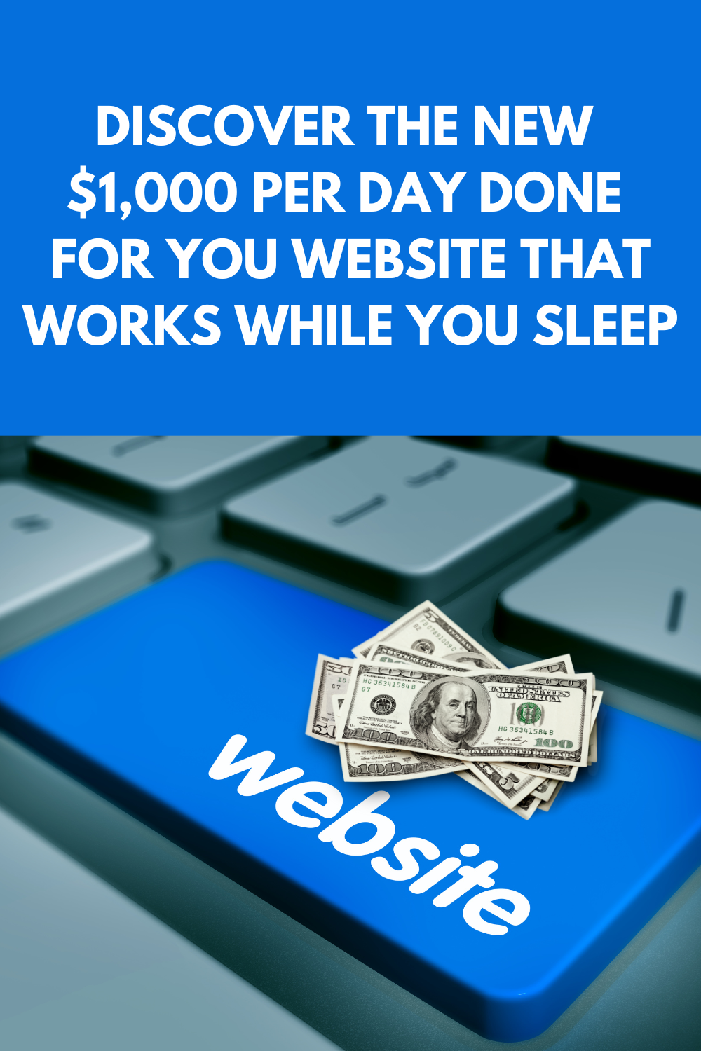 Discover The NEW $1,000 Per Day Done For You Website That Works While You Sleep