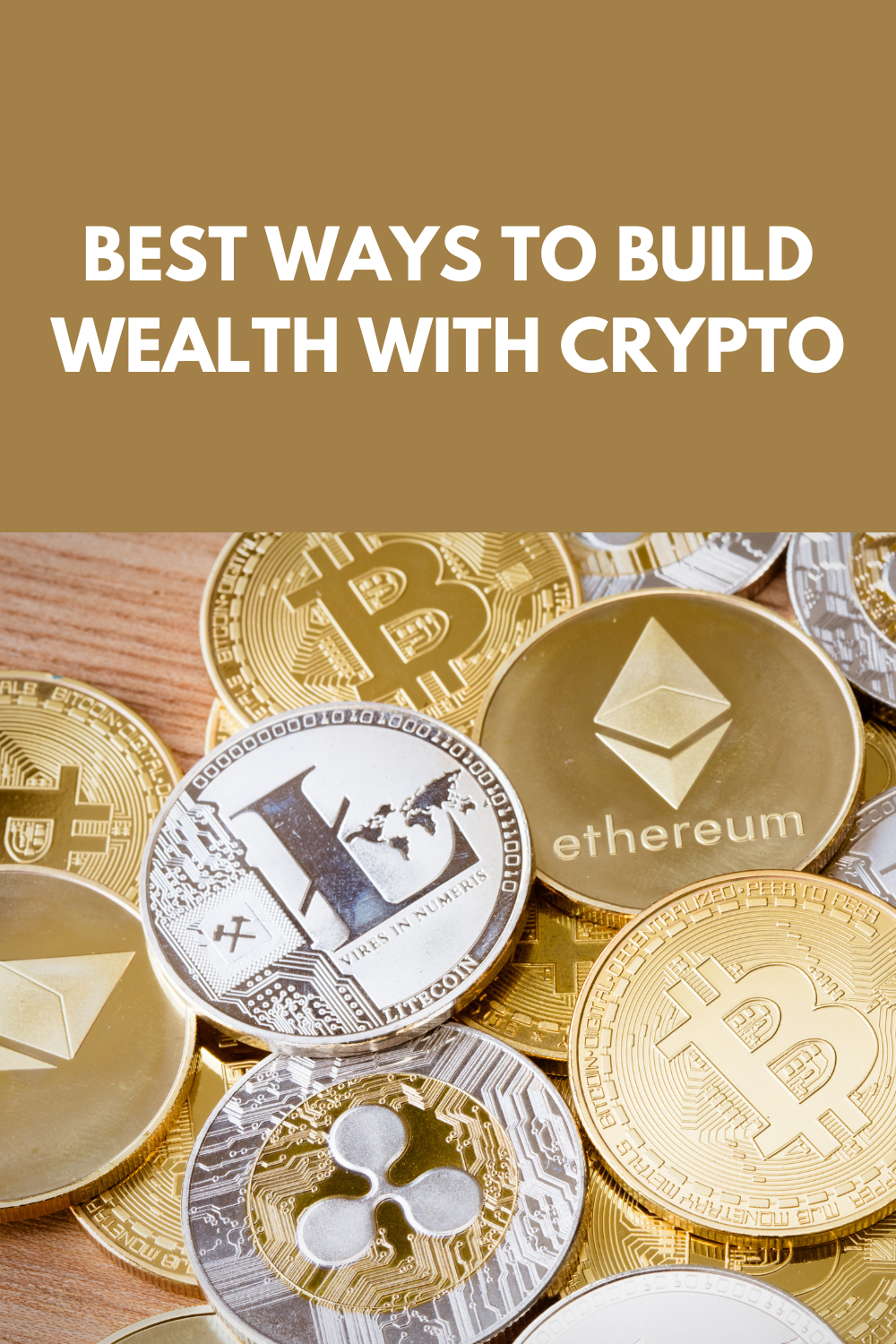 Best Ways To Build Wealth With Crypto