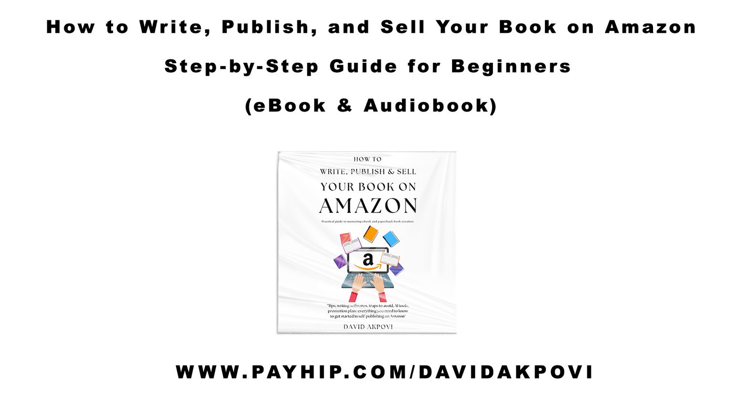 Promotional graphic for the audiobook and ebook How to Write, Publish, and Sell Your Book on Amazon by David Akpovi — available as pay what you want until June 5