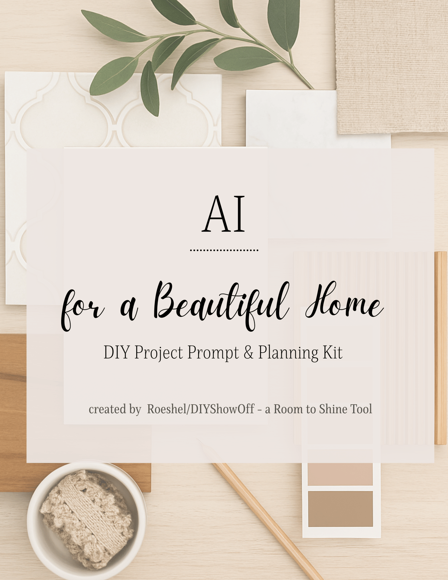 AI for a Beautiful Home — DIY Project Prompt & Planning Kit cover image, printable decorating planner with AI decorating prompts, mood board ideas, and home project worksheets.