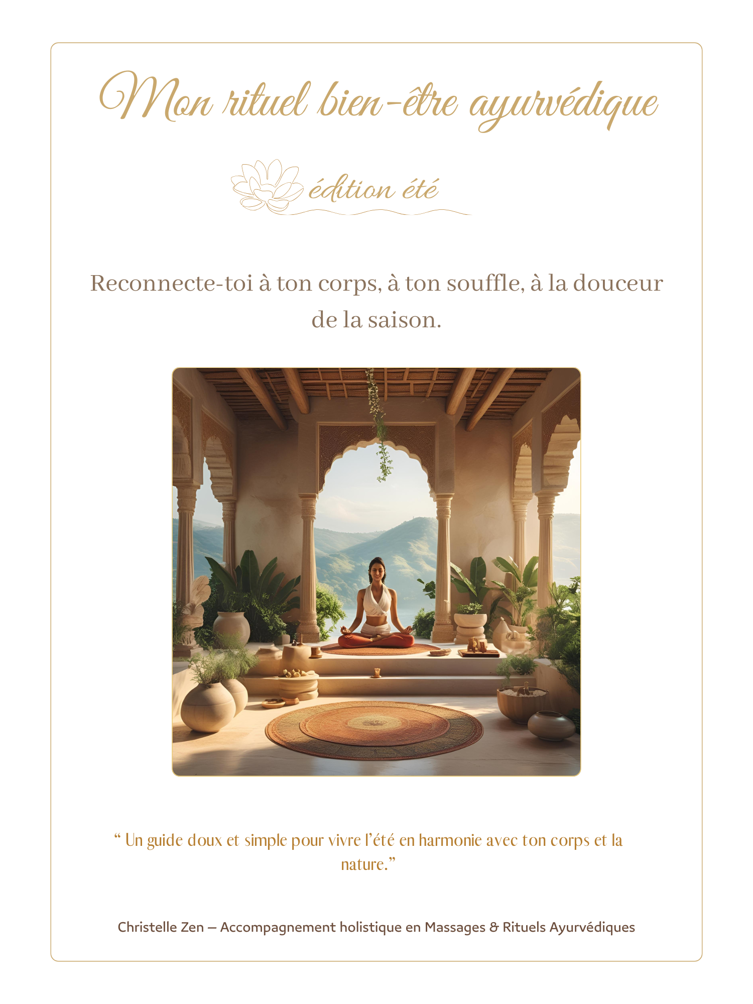 Télécharge ce guide ayurvédique estival en PDF : rituels matin/soir, méditation guidée, yoga et recettes + test dosha offert. Format A4 imprimable.