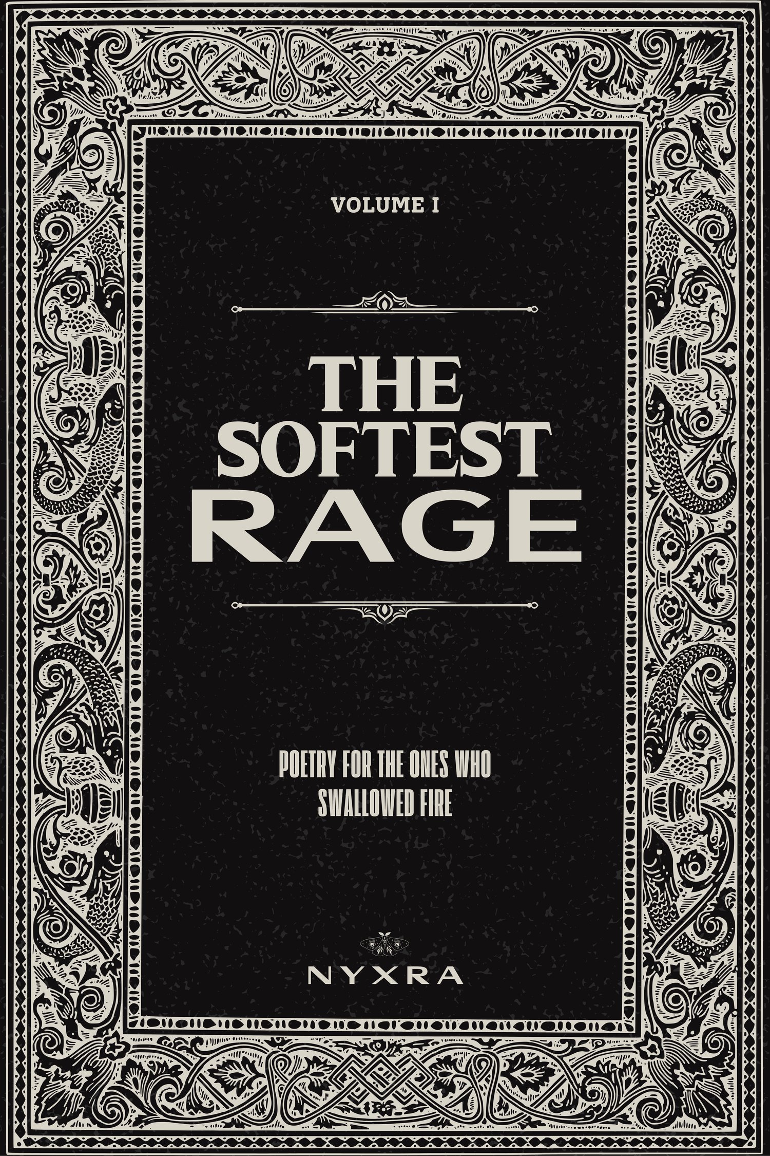 The Softest Rage Volume I by Nyxra - dark poetry zines cover with moth symbol and aesthetic serif title design.