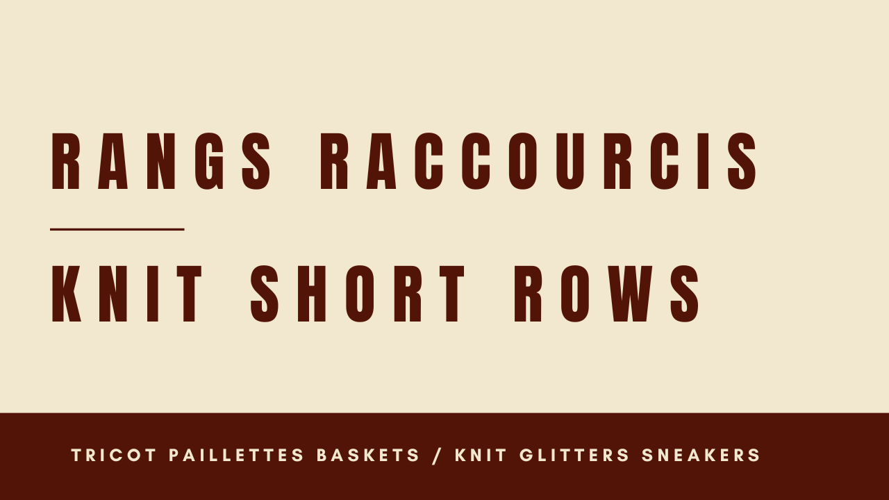 rangs raccourcis tricot