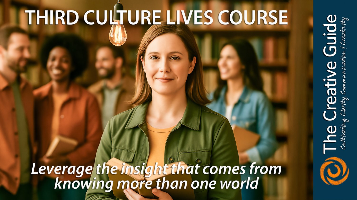 Course thumbnail for The Creative Guide’s Third Culture Lives course. A woman stands confidently in the foreground holding a book, with a warm, supportive group blurred in the background. Text reads, "Outsider Perspective Course – Learn to Use What Sets You Apart Without Hiding Who You Are." Set in a library-like environment with soft lighting, emphasizing belonging and self-acceptance.