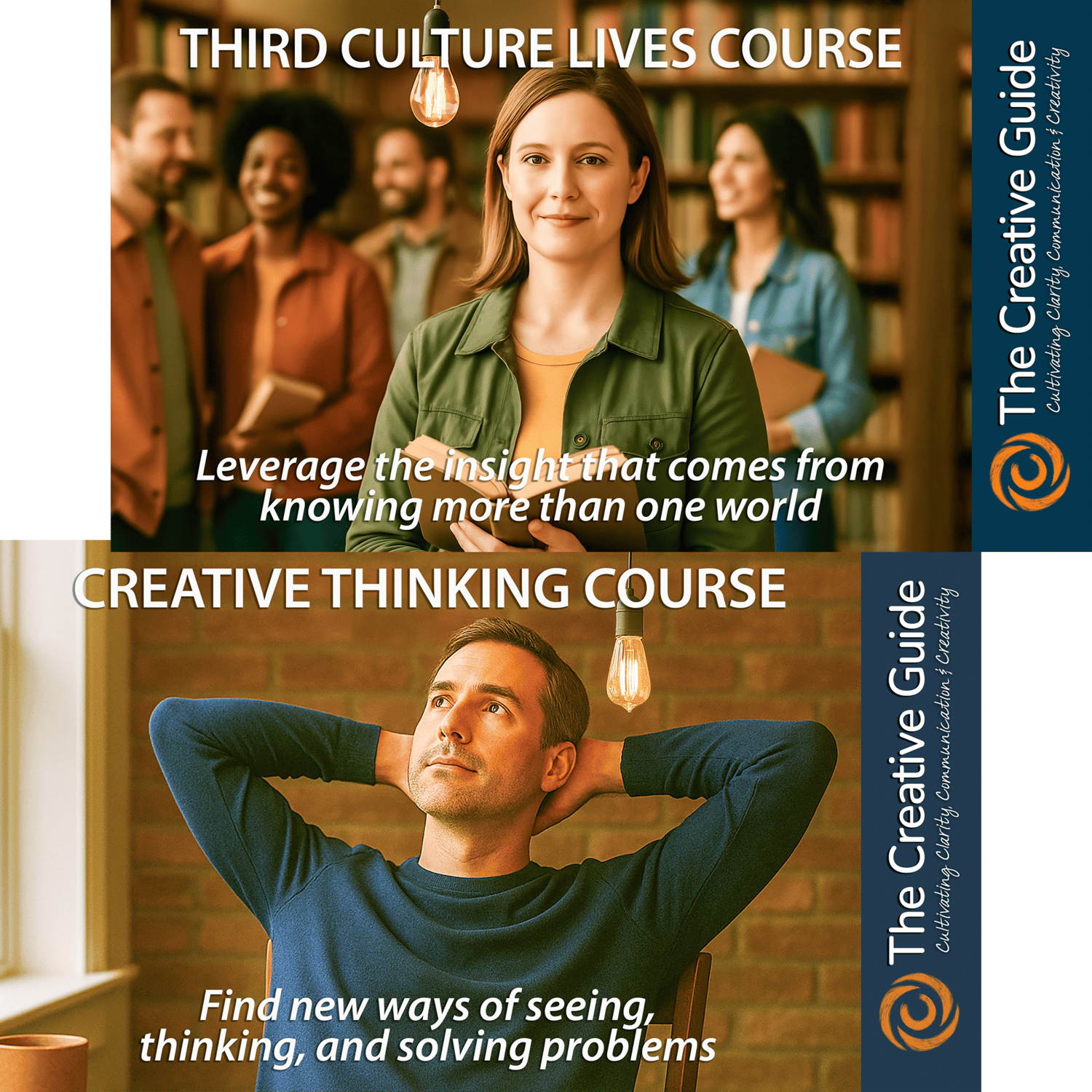 A split image promoting two Expressions courses from The Creative Guide. The top half shows a confident woman standing in a group setting with the text: “Third Culture Lives Course – Leverage the insight that comes from knowing more than one world.” The bottom half features a man leaning back reflectively in a chair, looking upward, with the text: “Creative Thinking Course – Find new ways of seeing, thinking, and solving problems.” A sidebar on both panels displays The Creative Guide logo and the tagline “Cultivating Clarity, Communication & Creativity.”