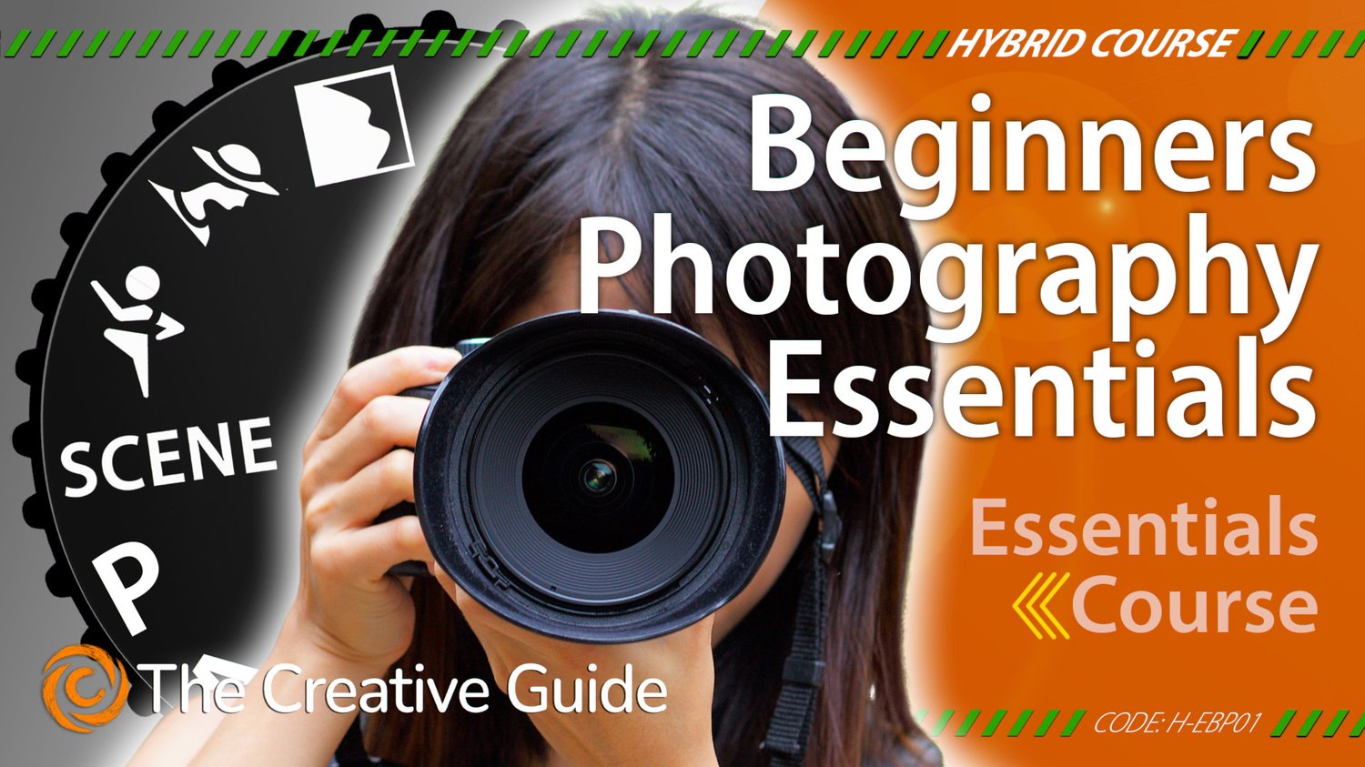A young woman holds a DSLR camera up to her eye, with a large camera mode dial graphic on the left showing icons for SCENE and P modes. Bright orange background with the title "Beginners Photography Essentials" and The Creative Guide logo.