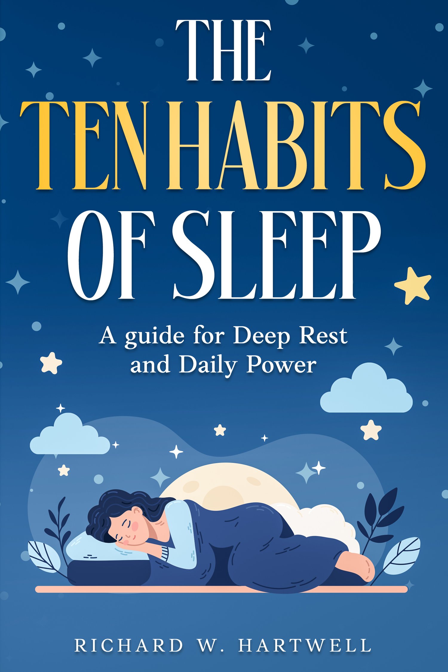 The Ten Habits of Sleep: A guide for Deep Rest and Daily Power - Payhip
