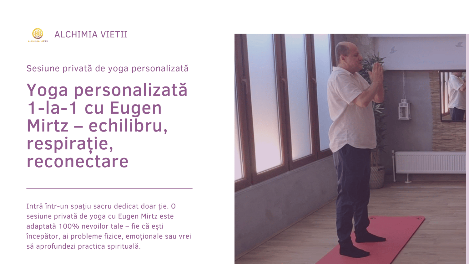 Sesiune de yoga 1-la-1 cu Eugen Mirtz – echilibru și reconectare interioară, ghidare spirituală personalizată