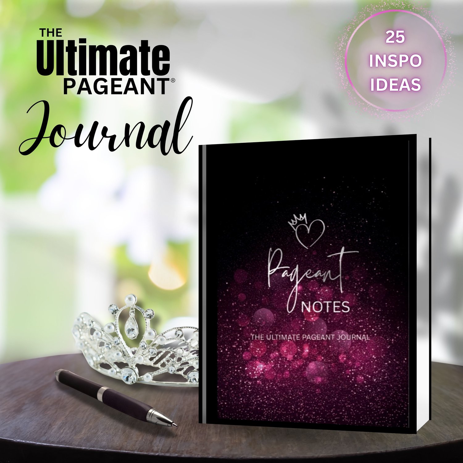 The Ultimate Pageant Journal