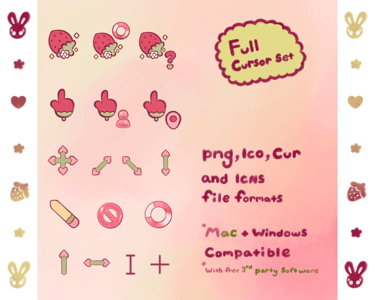 A full set of strawberry themed cursors, available in PNG, ICO, CUR AND ICNS file formats. Available on Windows and Mac, although Mac requires free 3rd party software to work.