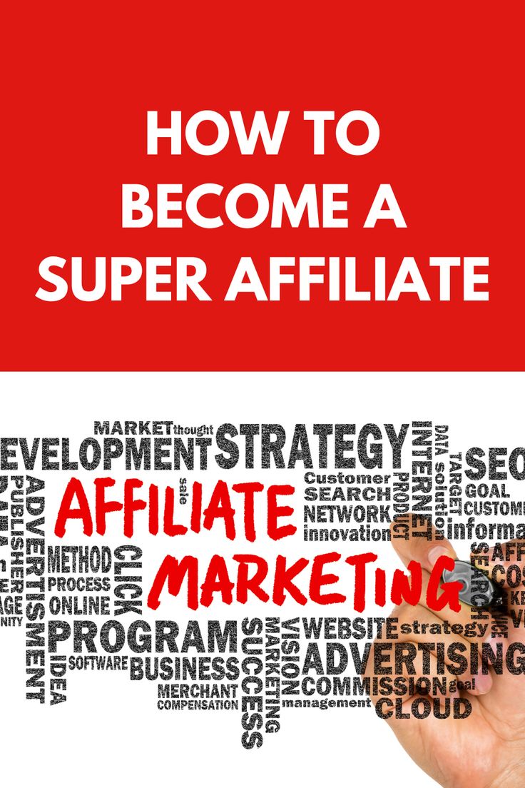How To Become A Super Affiliate