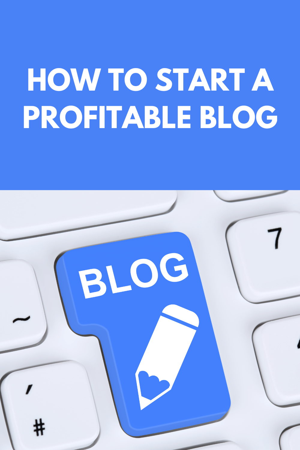 How To Start A Profitable Blog