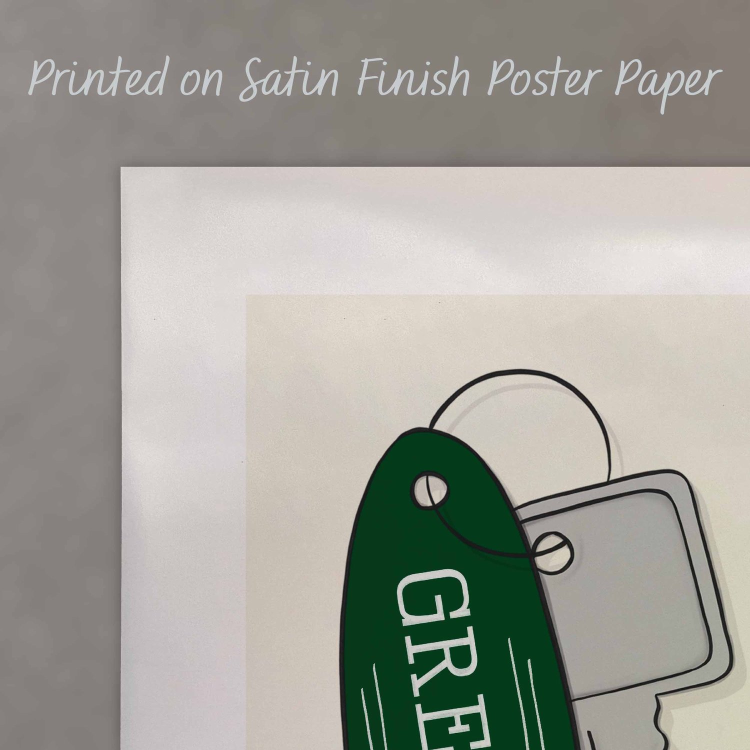 A close up of a poster with text saying “Printed on Satin Finish Poster Paper”