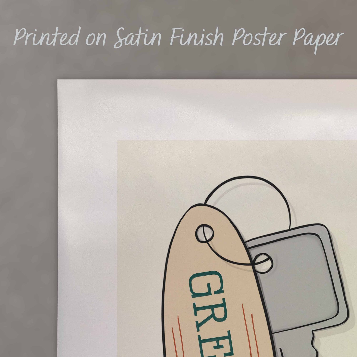 A close up of a poster with text saying “Printed on Satin Finish Poster Paper”
