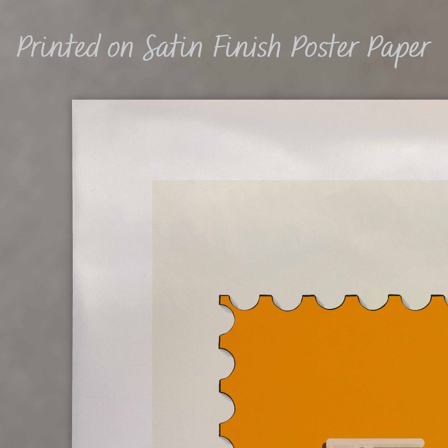 A close up of a poster with text saying “Printed on Satin Finish Poster Paper”
